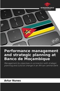 Cover image for Performance management and strategic planning at Banco de Mo?ambique