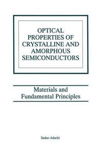 Cover image for Optical Properties of Crystalline and Amorphous Semiconductors: Materials and Fundamental Principles