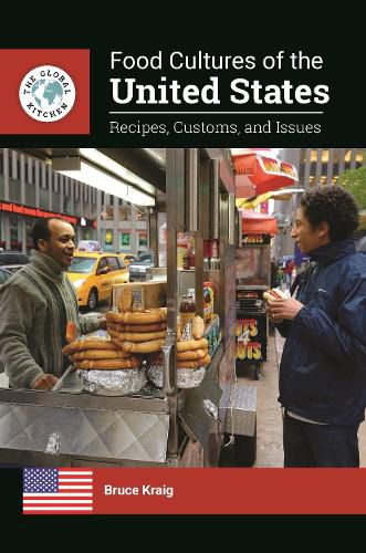 Cover image for Food Cultures of the United States: Recipes, Customs, and Issues