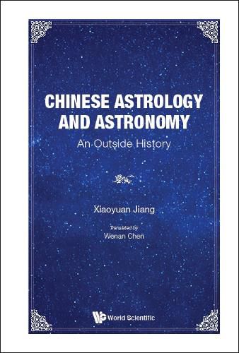 Cover image for Chinese Astrology And Astronomy: An Outside History