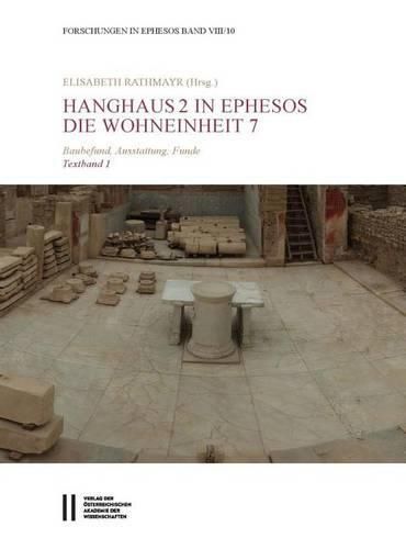 Cover image for Hanghaus 2 in Ephesos Die Wohneinheit 7: Baubefund, Ausstattung, Funde