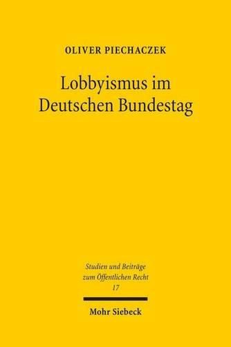 Cover image for Lobbyismus im Deutschen Bundestag: Lobbytatigkeiten von Bundestagsabgeordneten (Built-in-Lobbyismus) im Lichte des Verfassungs- und des Abgeordnetenrechts