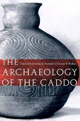 The Archaeology of the Caddo