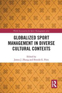 Cover image for Globalized Sport Management in Diverse Cultural Contexts