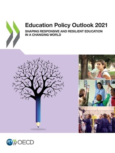 Cover image for Education policy outlook 2021: shaping responsive and resilient education in a changing world