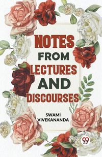 Cover image for Notes from Lectures and Discourses