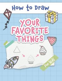 Cover image for How to Draw Your Favorite Things