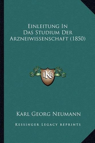 Einleitung in Das Studium Der Arzneiwissenschaft (1850)