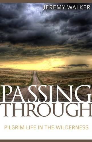 Passing Through: Pilgrim Life in the Wilderness