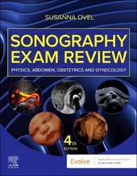 Cover image for Sonography Exam Review: Physics, Abdomen, Obstetrics and Gynecology