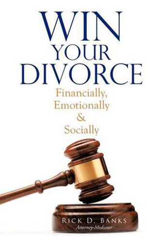 Cover image for Win Your Divorce: Financially, Emotionally & Socially