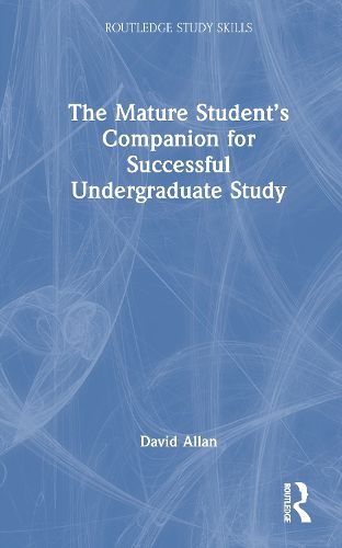 Cover image for The Mature Student's Companion for Successful Undergraduate Study