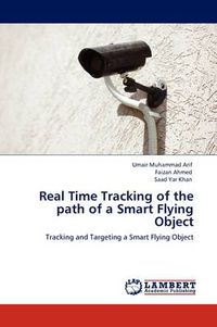 Cover image for Real Time Tracking of the Path of a Smart Flying Object