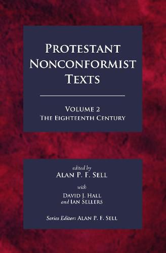 Protestant Nonconformist Texts Volume 2: The Eighteenth Century