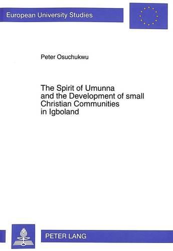 Cover image for Spirit of Umunna and the Development of Small Christian Communities in Igboland