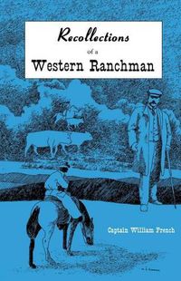 Cover image for Recollections of a Western Ranchman