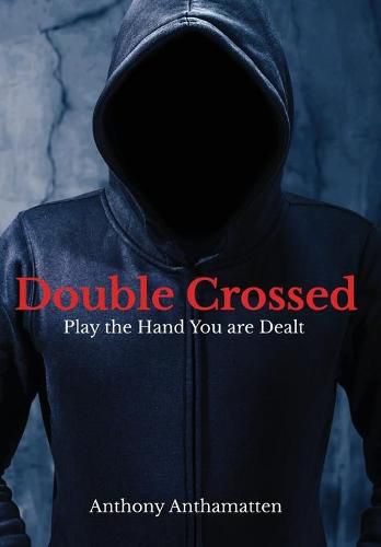 Cover image for Double Crossed: Play the Hand You Are Dealt