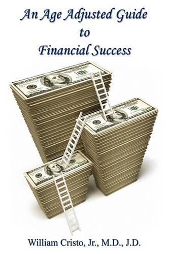 Cover image for An Age Adjusted Guide to Financial Success