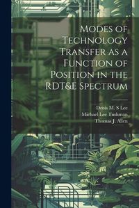 Cover image for Modes of Technology Transfer as a Function of Position in the RDT&E Spectrum