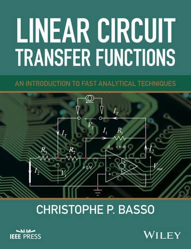 Cover image for Linear Circuit Transfer Functions - An Introduction to Fast Analytical Techniques