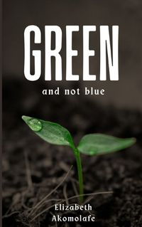 Cover image for Green and not Blue