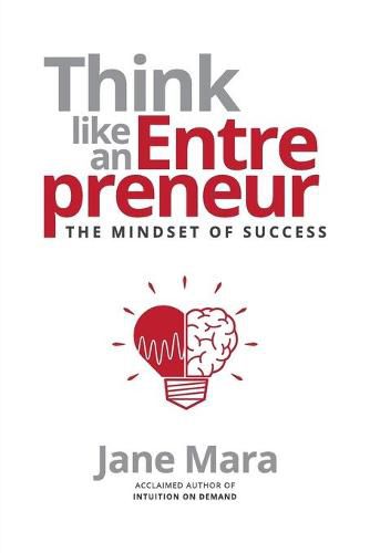 Cover image for Think Like an Entrepreneur: The Mindset of Success