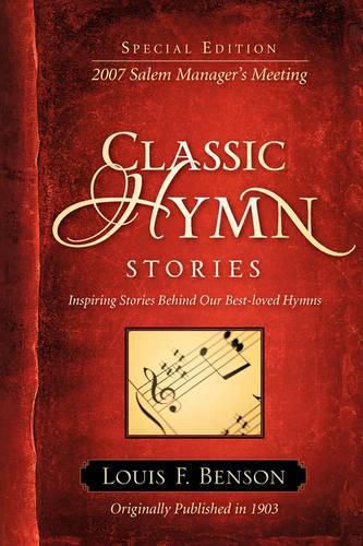 Cover image for Classic Hymn Stories: Inspiring Stories Behind Our Best-loved Hymns