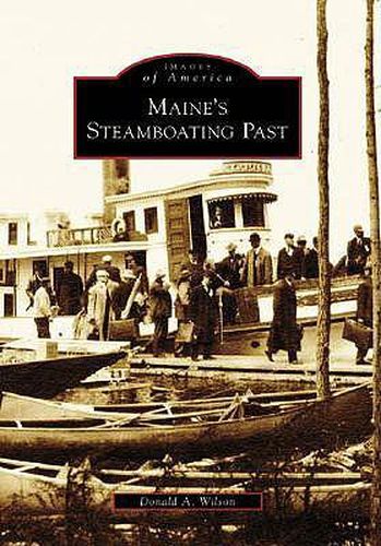 Cover image for Maine's Steamboating Past