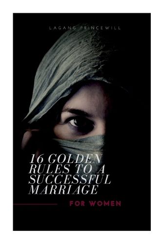 Cover image for 16 Golden Rules to a Successful Marriage for Women