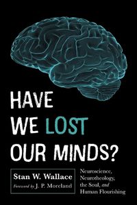 Cover image for Have We Lost Our Minds?