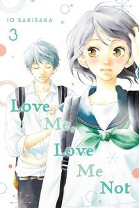 Cover image for Love Me, Love Me Not, Vol. 3