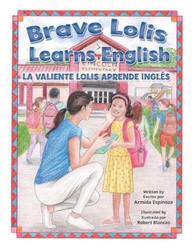 Cover image for Brave Lolis Learns English / LA VALIENTE LOLIS APRENDE INGLES (BILINGUAL BOOK