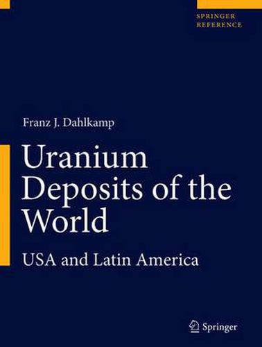 Uranium Deposits of the World: USA and Latin America