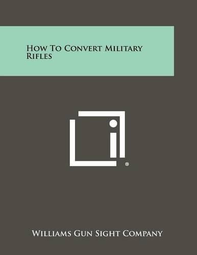 Cover image for How to Convert Military Rifles