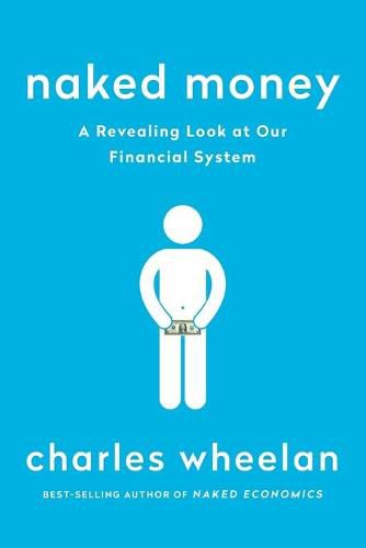 Naked Money: A Revealing Look at Our Financial System