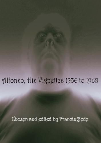 Cover image for Alfonso: His Vignettes - 1936 to 1968