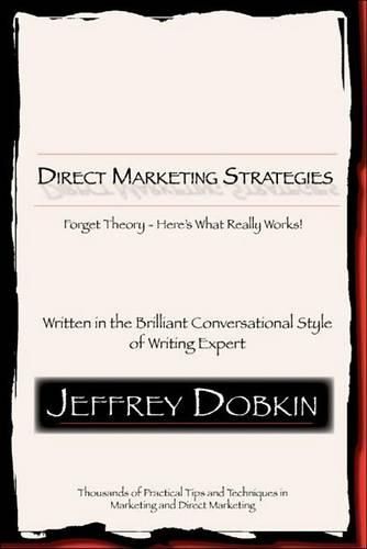 Cover image for Direct Marketing Strategies: Forget Theory - Here's What Really Works