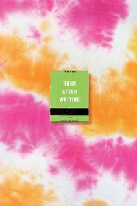 Cover image for Burn After Writing (Tie-Dye)