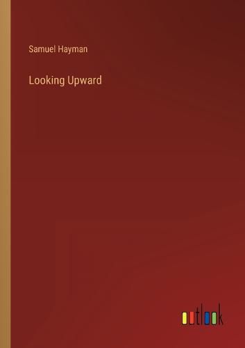Cover image for Looking Upward