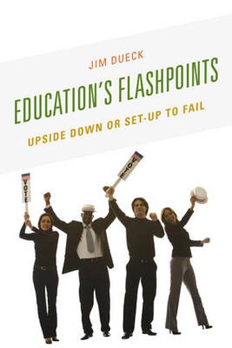 Cover image for Education's Flashpoints: Upside Down or Set-Up to Fail