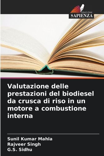Cover image for Valutazione delle prestazioni del biodiesel da crusca di riso in un motore a combustione interna