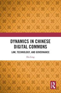 Cover image for Dynamics in Chinese Digital Commons