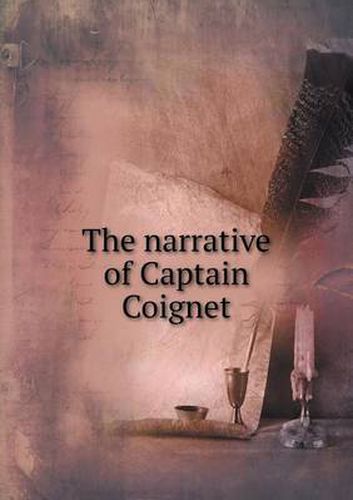 Cover image for The narrative of Captain Coignet