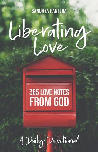 Cover image for Liberating Love Daily Devotional: 365 Love Notes from God