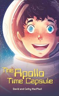 Cover image for Reading Planet - The Apollo Time Capsule - Level 7: Fiction (Saturn)