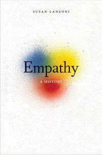 Cover image for Empathy: A History