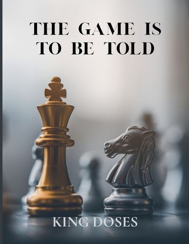 Cover image for The Game is to be Told