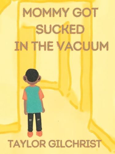 Cover image for Mommy Got Sucked in The Vacuum