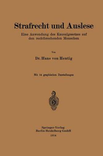 Cover image for Strafrecht Und Auslese: Eine Anwendung Des Kausalgesetzes Auf Den Rechtbrechenden Menschen