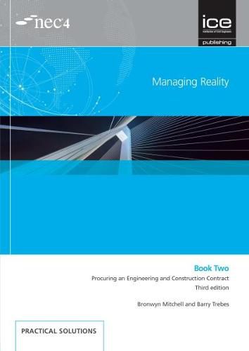 Cover image for Managing Reality, Third edition. Book 2:  Procuring an Engineering and Construction Contract